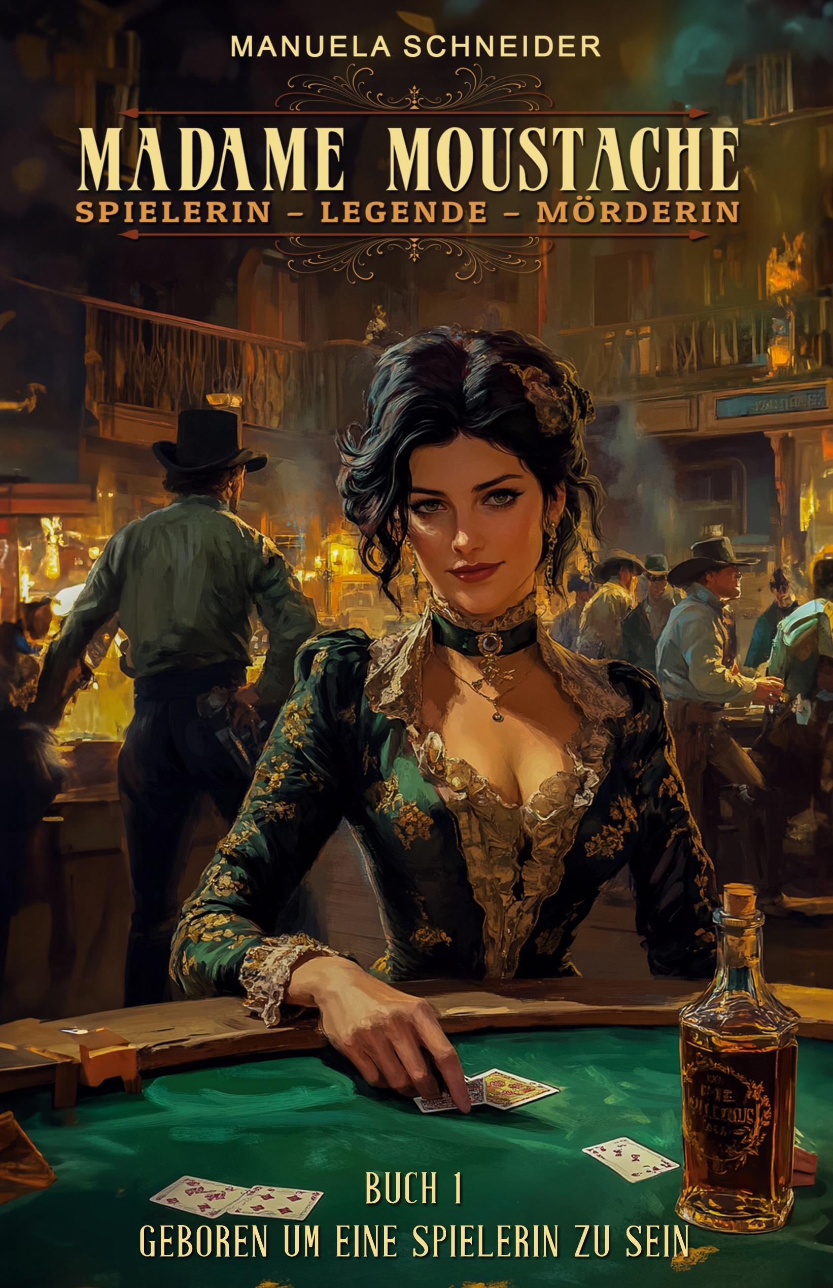 Vorderes Coverbild Madame Moustache - Spielerin - Legende - Mörderin