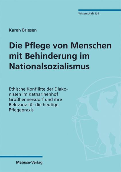 Vorderes Coverbild Die Pflege von Menschen mit Behinderung im Nationalsozialismus