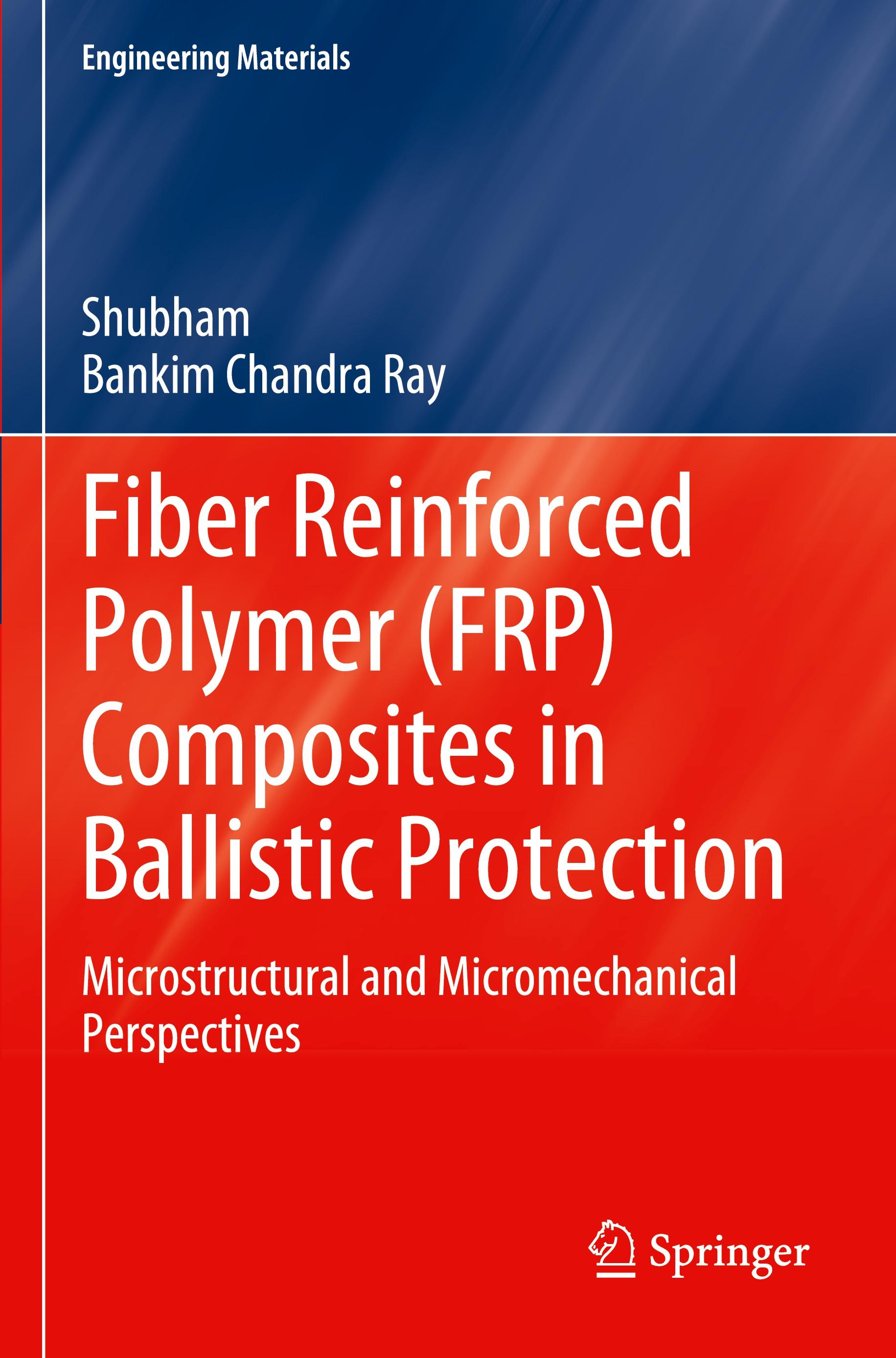 Vorderes Coverbild Fiber Reinforced Polymer (FRP) Composites in Ballistic Protection