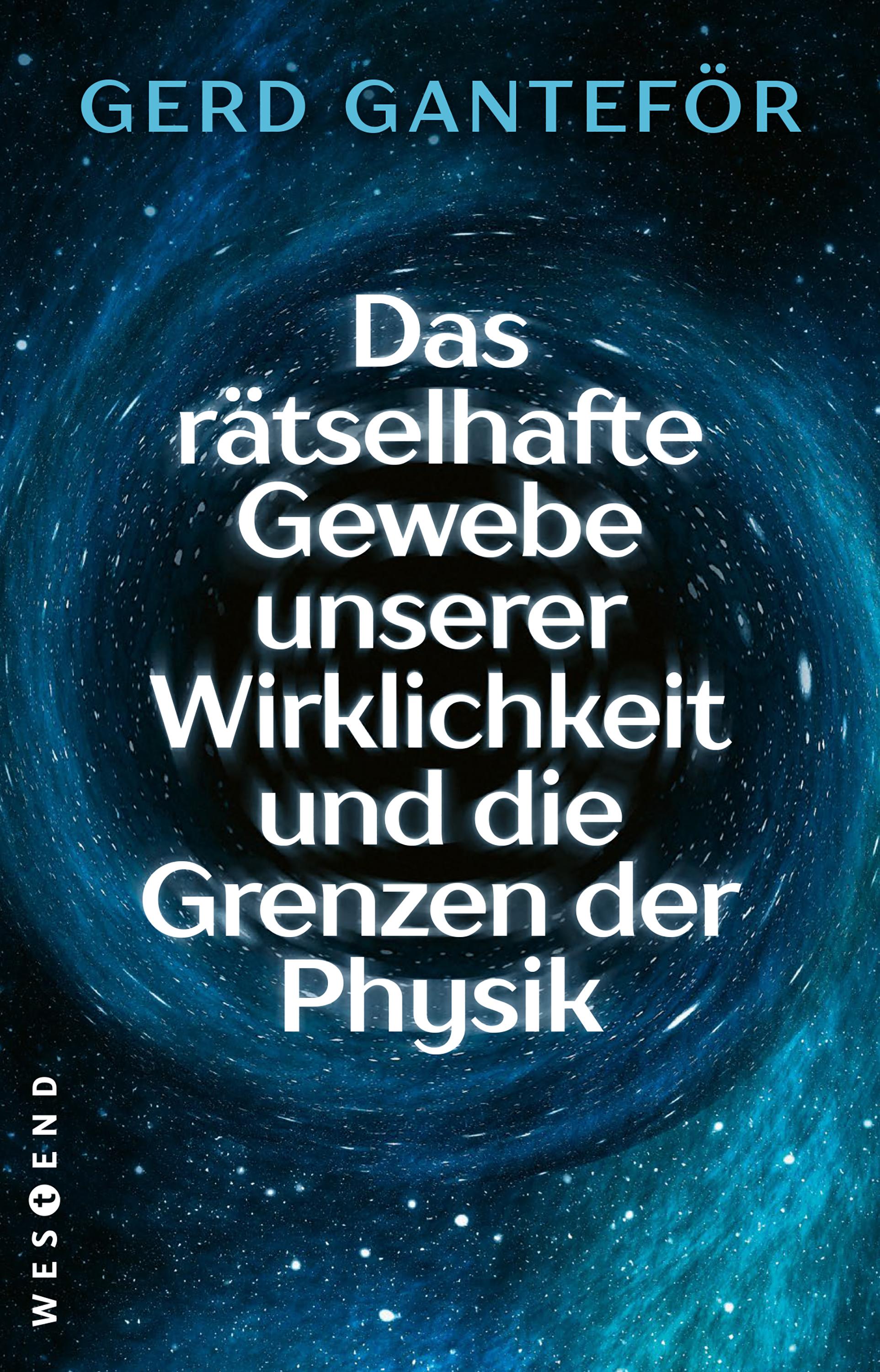 Vorderes Coverbild Das rätselhafte Gewebe unserer Wirklichkeit und die Grenzen der Physik