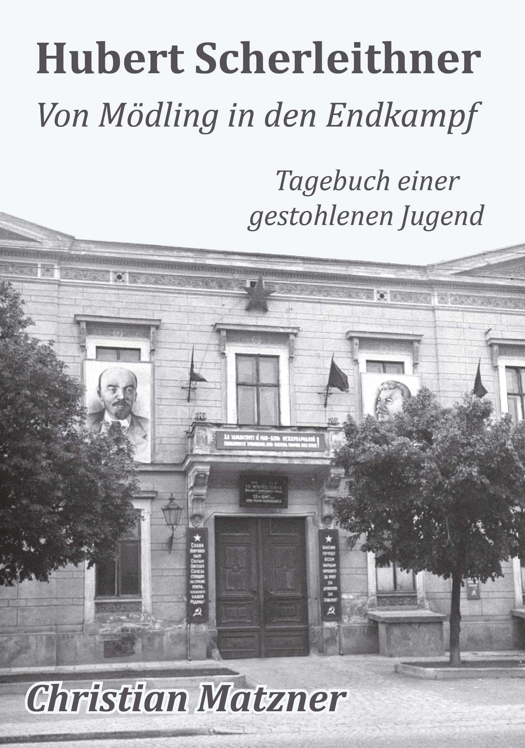 Vorderes Coverbild Hubert Scherleithner Von Mödling in den Endkampf 1945