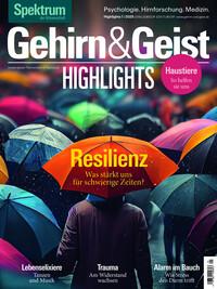 Vorderes Coverbild Gehirn&Geist Highlights 1/2025 - Resilienz