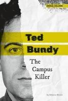Vorderes Coverbild Ted Bundy: The Campus Killer