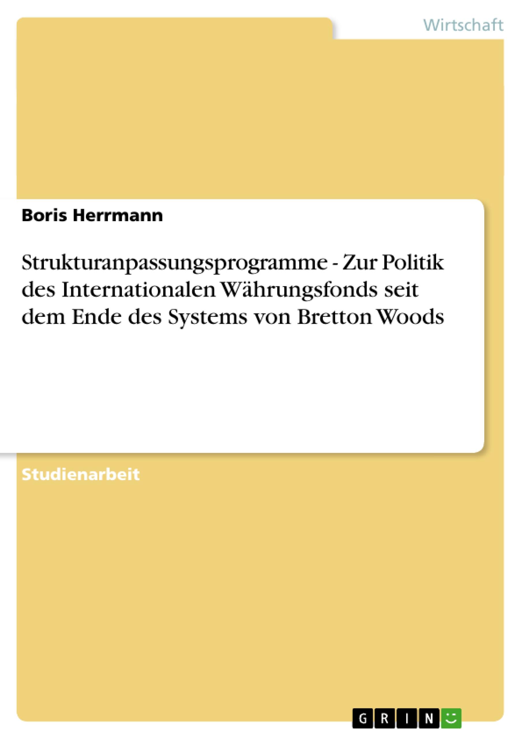 Vorderes Coverbild Strukturanpassungsprogramme - Zur Politik des Internationalen Währungsfonds seit dem Ende des Systems von Bretton Woods