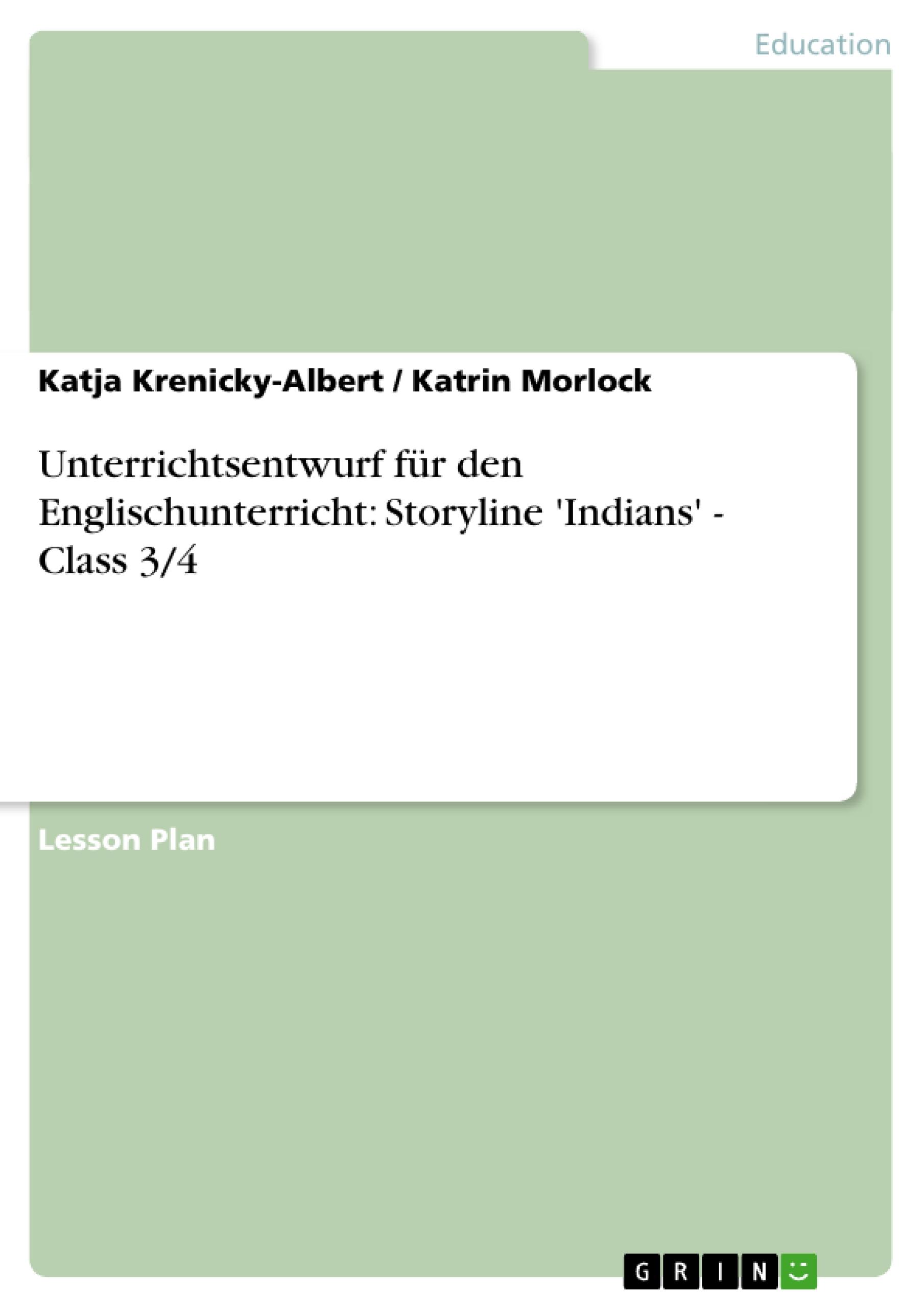Vorderes Coverbild Unterrichtsentwurf für den Englischunterricht: Storyline 'Indians' - Class 3/4