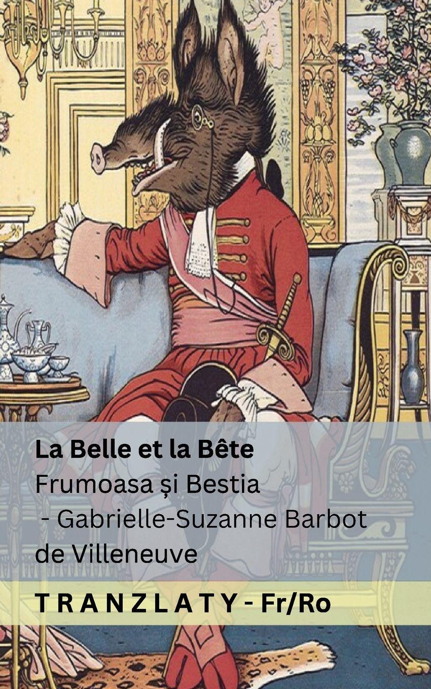 Vorderes Coverbild La Belle et la Bête / Frumoasa și Bestia