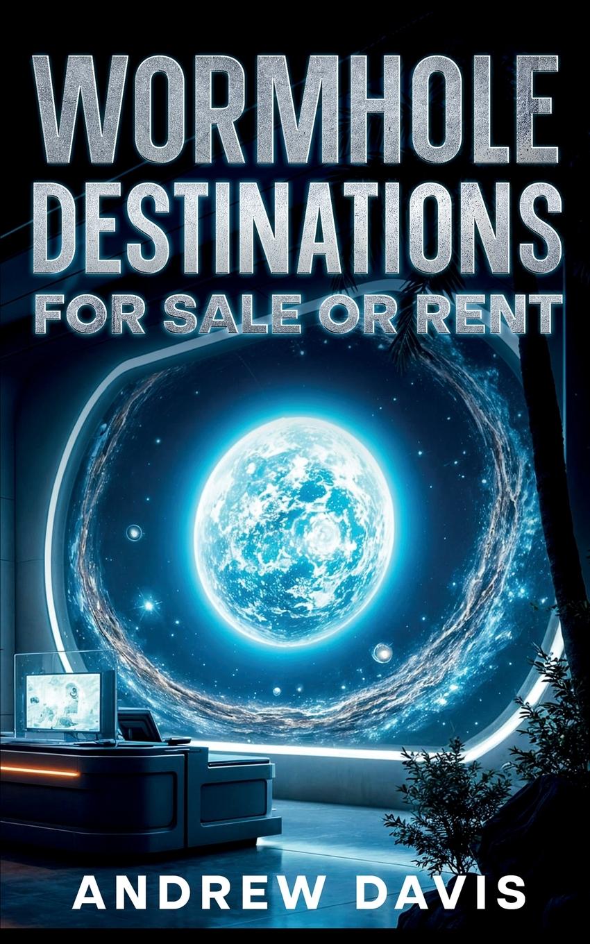 Vorderes Coverbild Wormhole Destinations For Sale or Rent