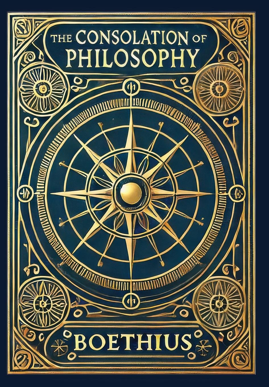 Vorderes Coverbild The Consolation of Philosophy (Collector's Edition) (Laminated Hardback with Jacket)