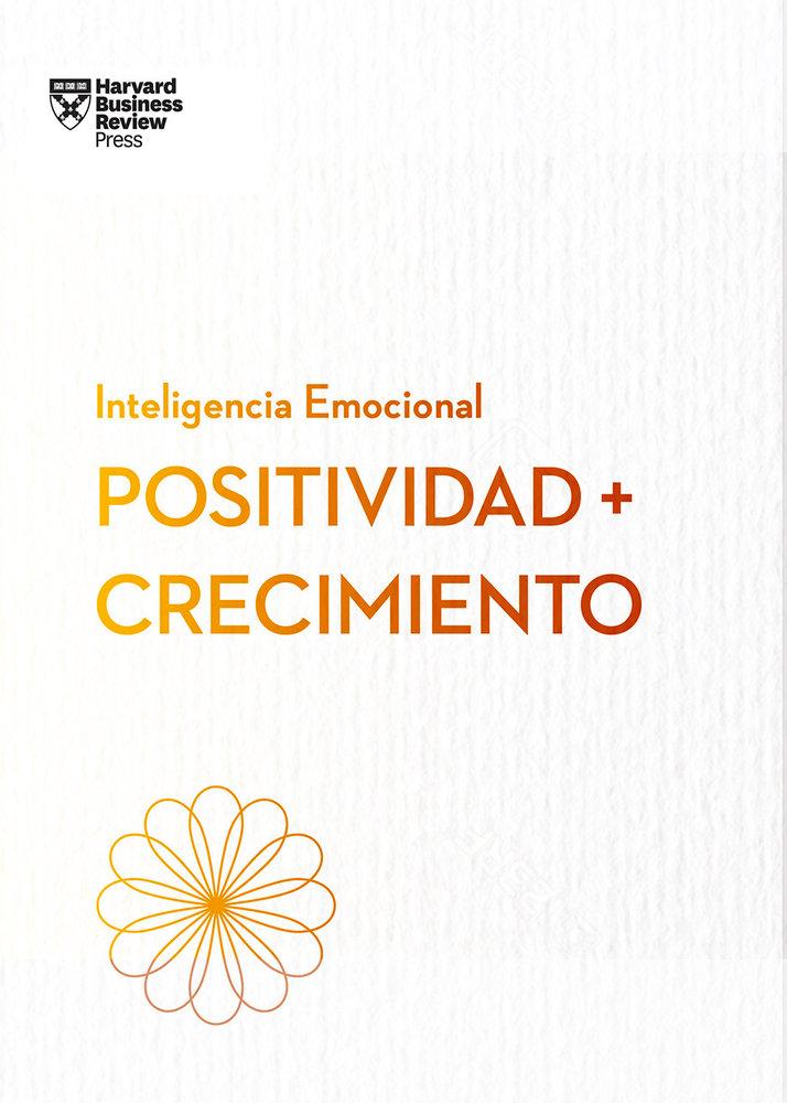 Vorderes Coverbild Positividad Y Crecimiento.Serie Inteligencia Emocional HBR (Positivity and Growth Spanish Edition)
