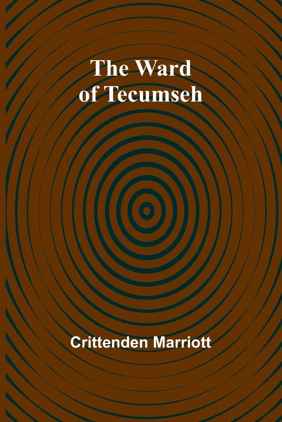 Vorderes Coverbild The ward of Tecumseh