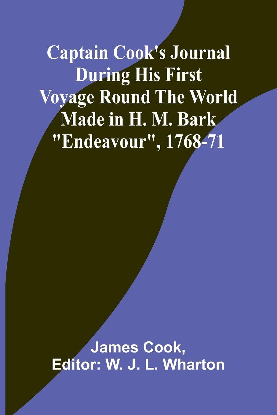 Vorderes Coverbild Captain Cook's Journal During His First Voyage Round the World Made in H. M. Bark "Endeavour", 1768-71