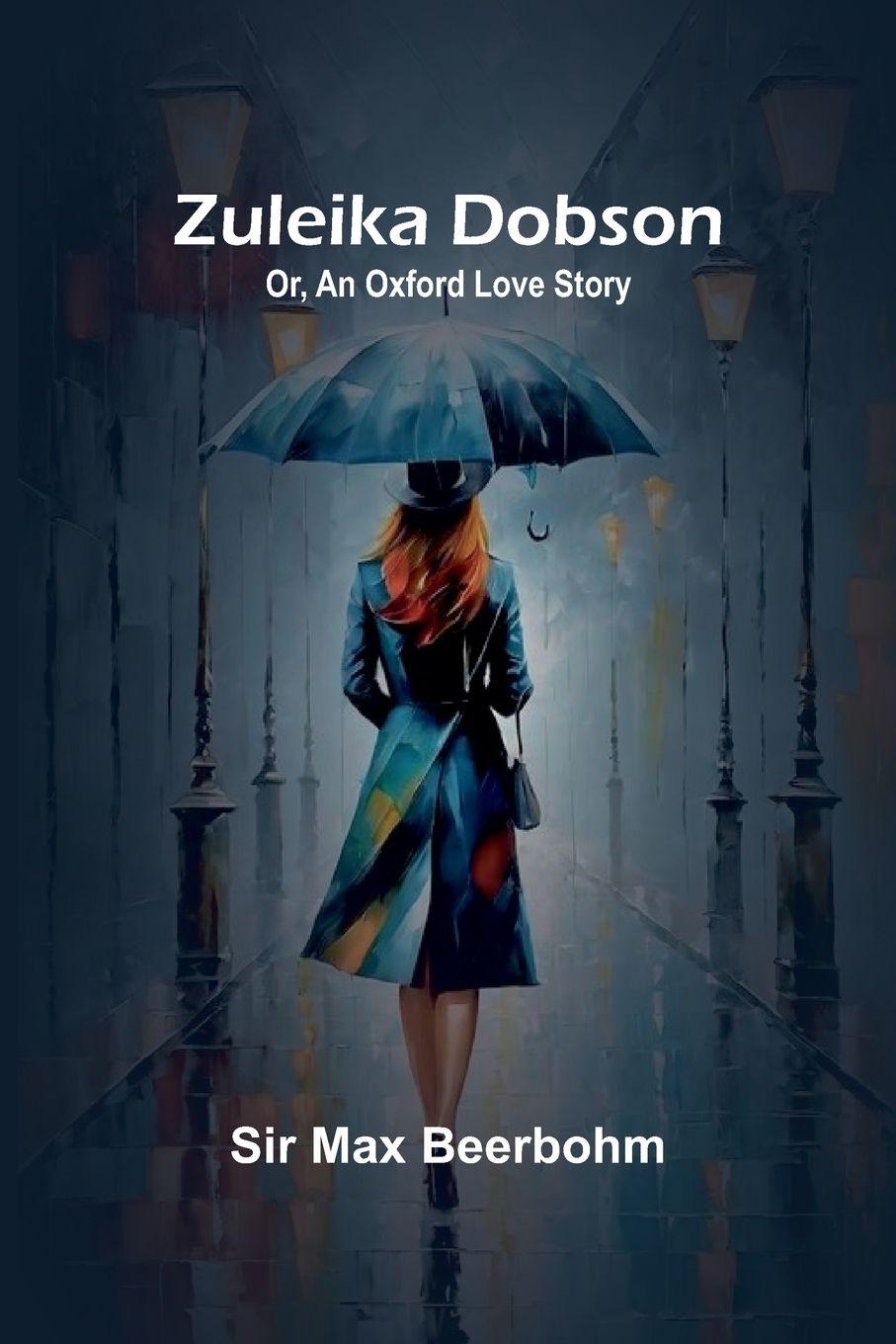 Vorderes Coverbild Zuleika Dobson; Or, An Oxford Love Story