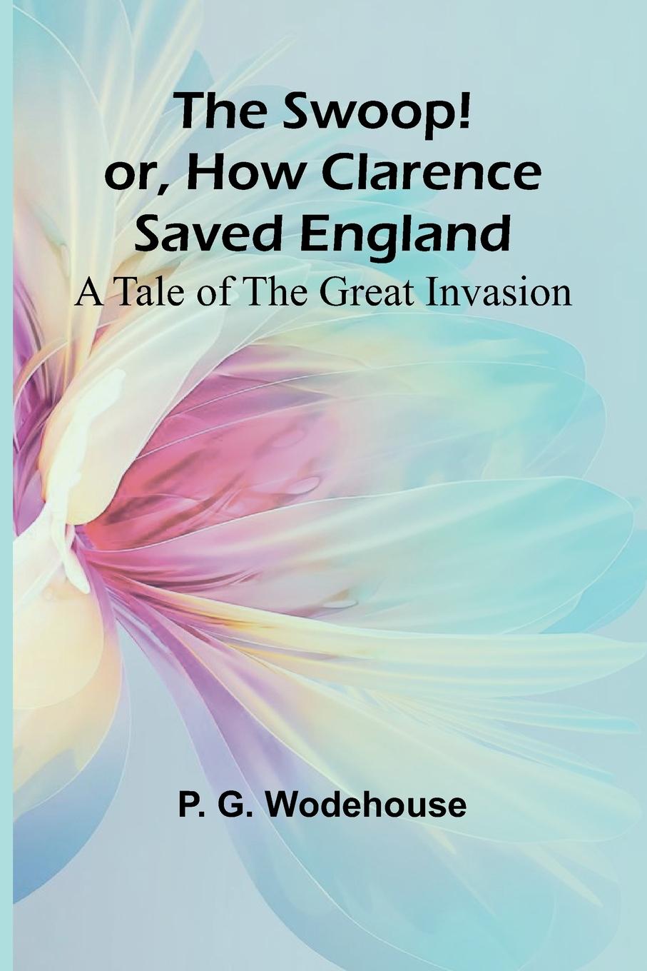 Vorderes Coverbild The Swoop! or, How Clarence Saved England