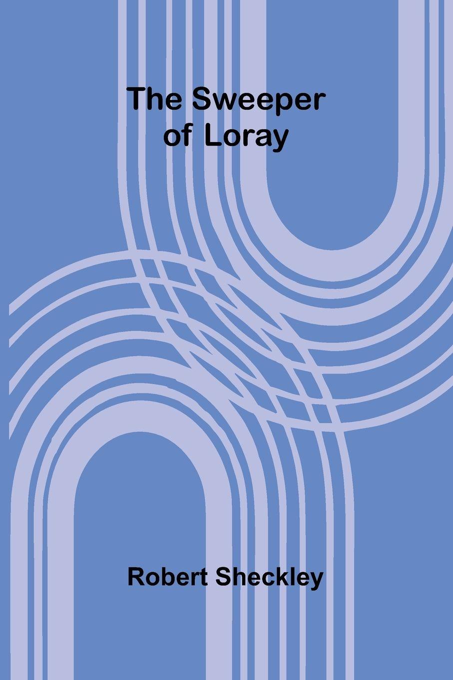 Vorderes Coverbild The Sweeper of Loray