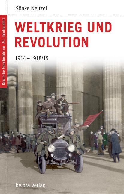Vorderes Coverbild Deutsche Geschichte im 20. Jahrhundert 03. Weltkrieg und Revolution