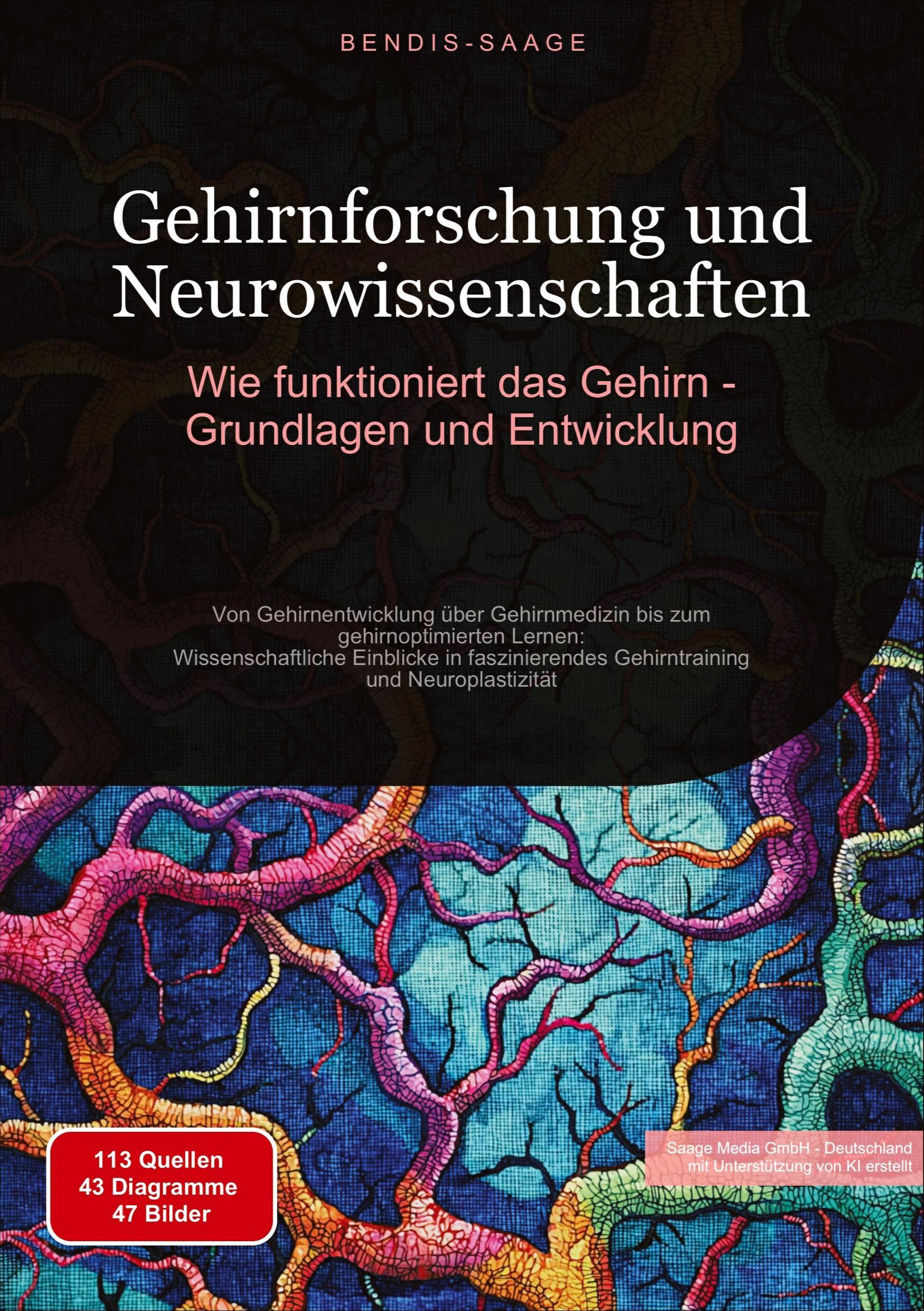 Vorderes Coverbild Gehirnforschung und Neurowissenschaften: Wie funktioniert das Gehirn - Grundlagen und Entwicklung