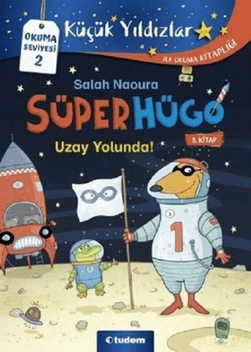 Vorderes Coverbild Kücük Yildizlar Süperhügo Uzay Yolunda