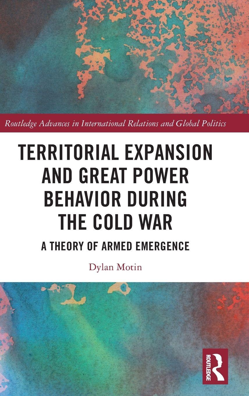 Vorderes Coverbild Territorial Expansion and Great Power Behavior During the Cold War