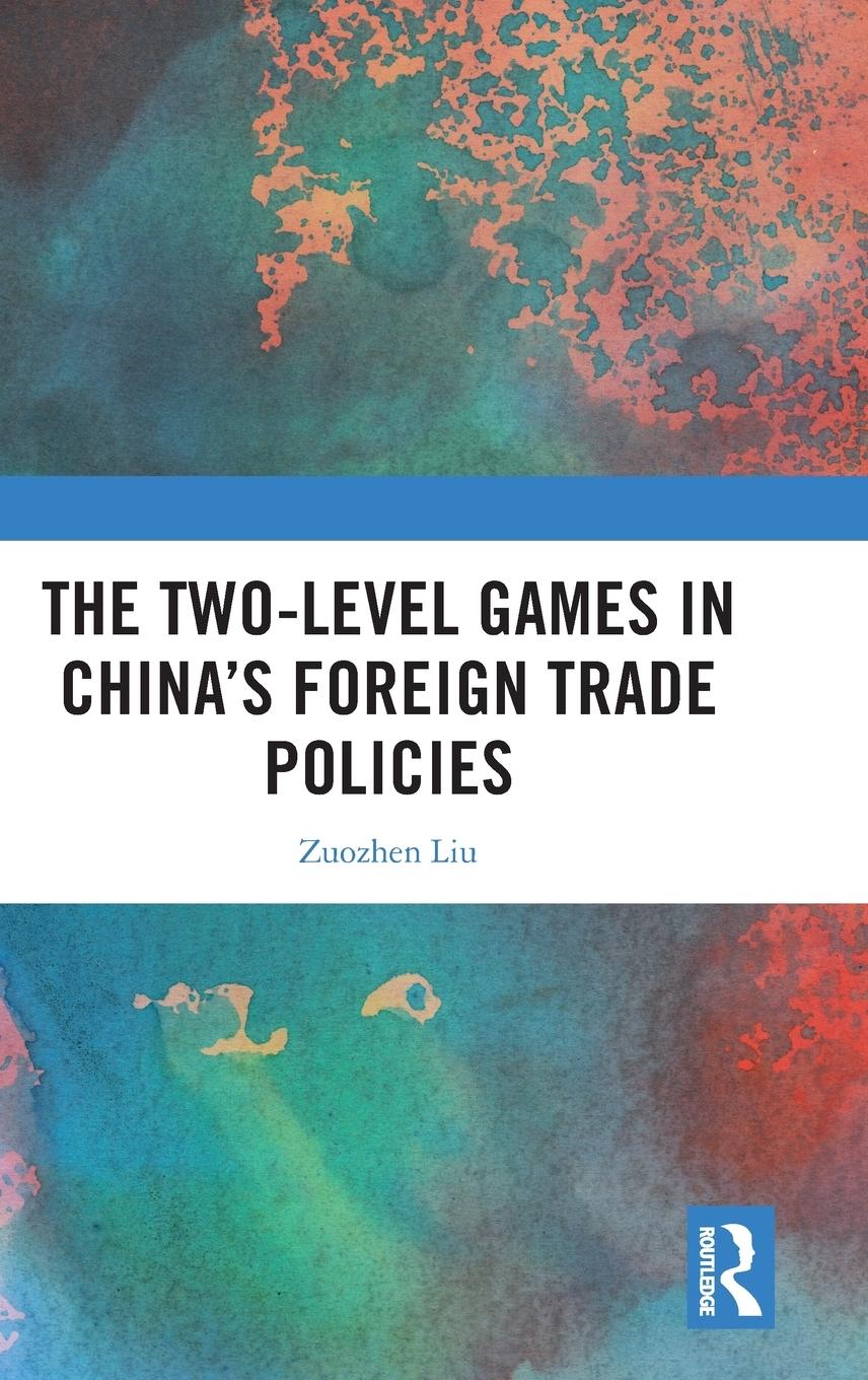 Vorderes Coverbild The Two-level Games in China's Foreign Trade Policies