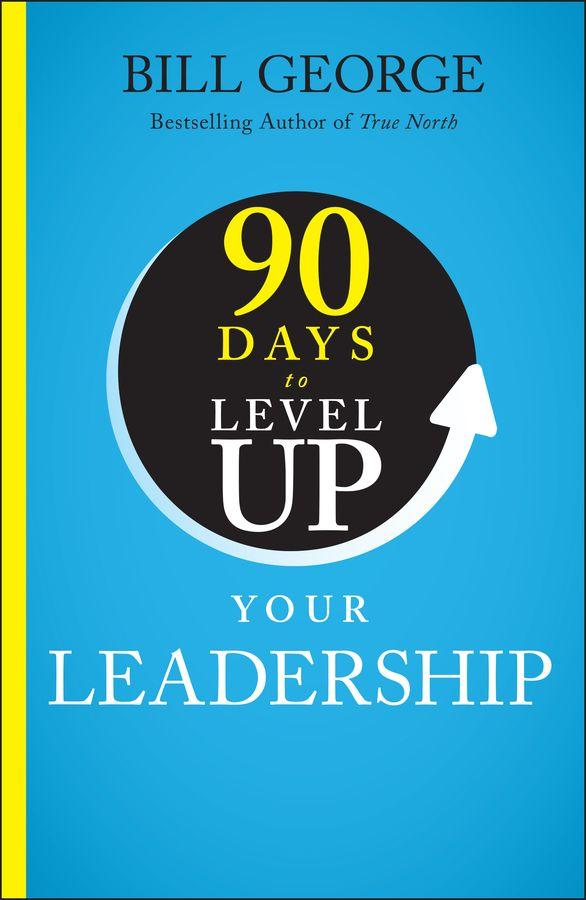 Vorderes Coverbild 90 Days to Level Up Your Leadership