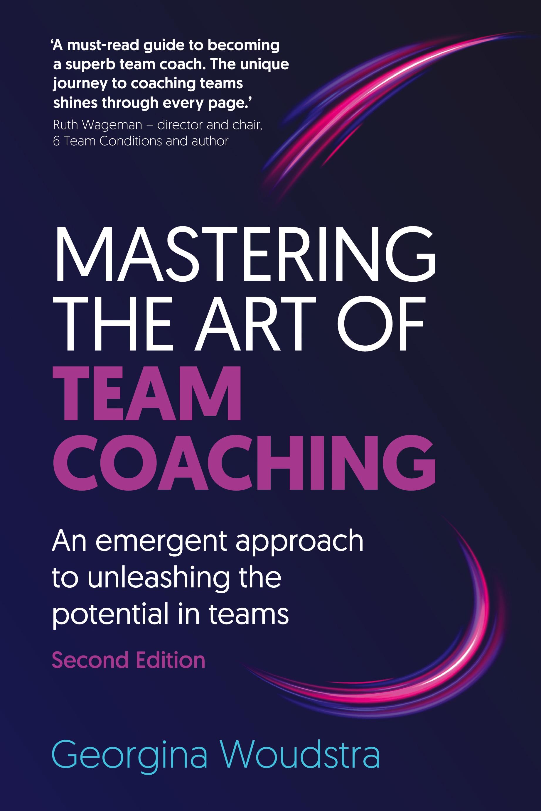 Vorderes Coverbild Mastering the Art of Team Coaching (Second Edition)
