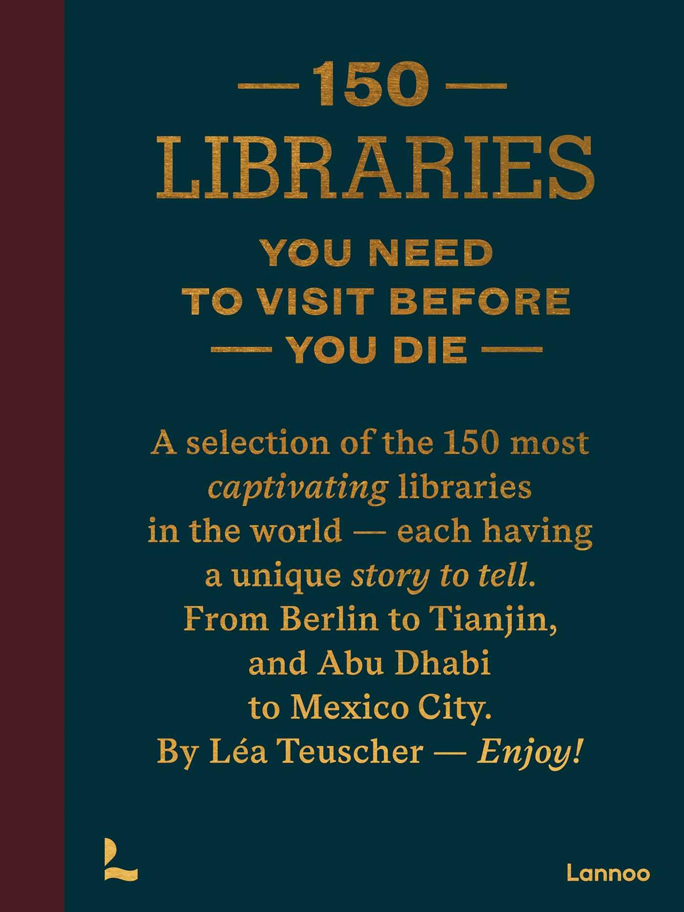 Vorderes Coverbild 150 Libraries You Need to Visit Before You Die