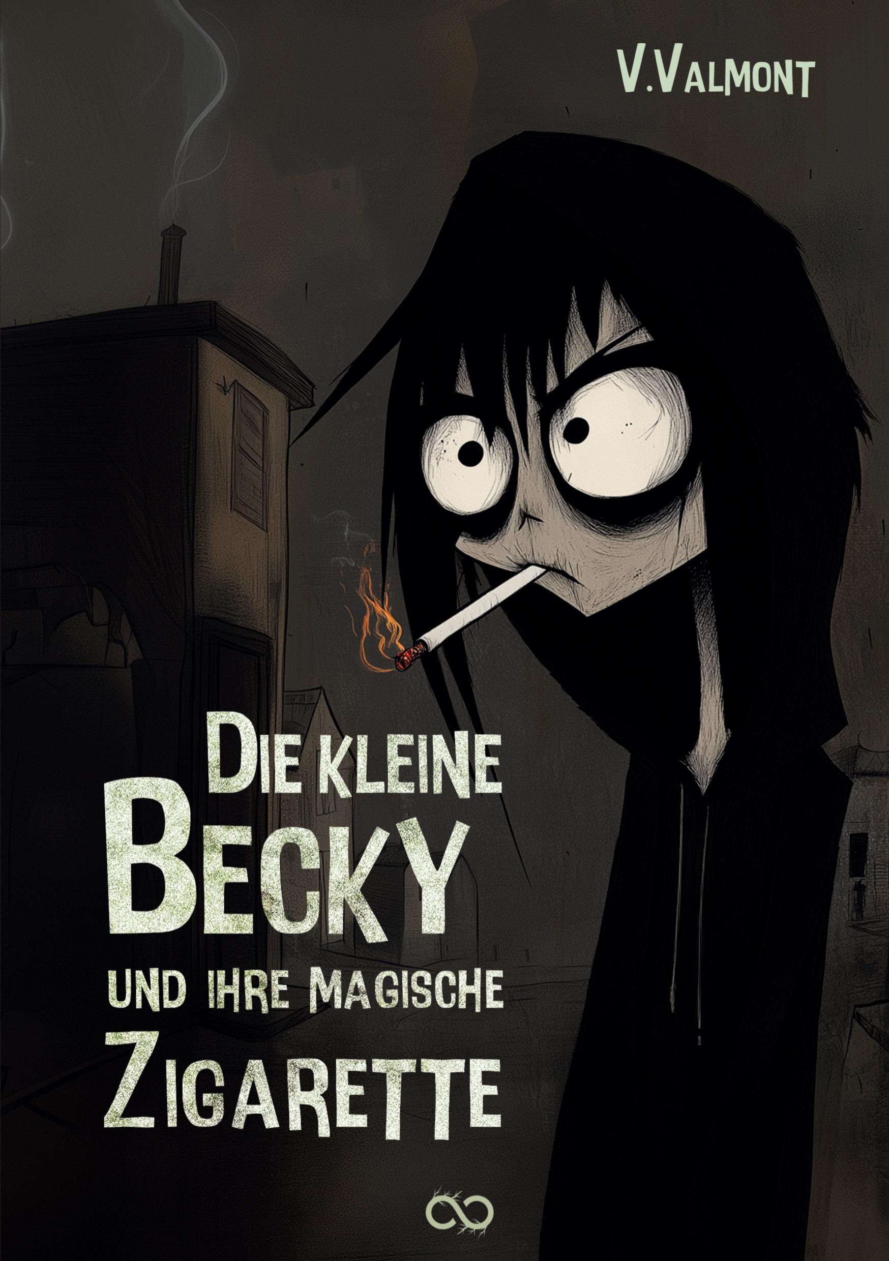 Vorderes Coverbild Die kleine Becky und ihre magische Zigarette