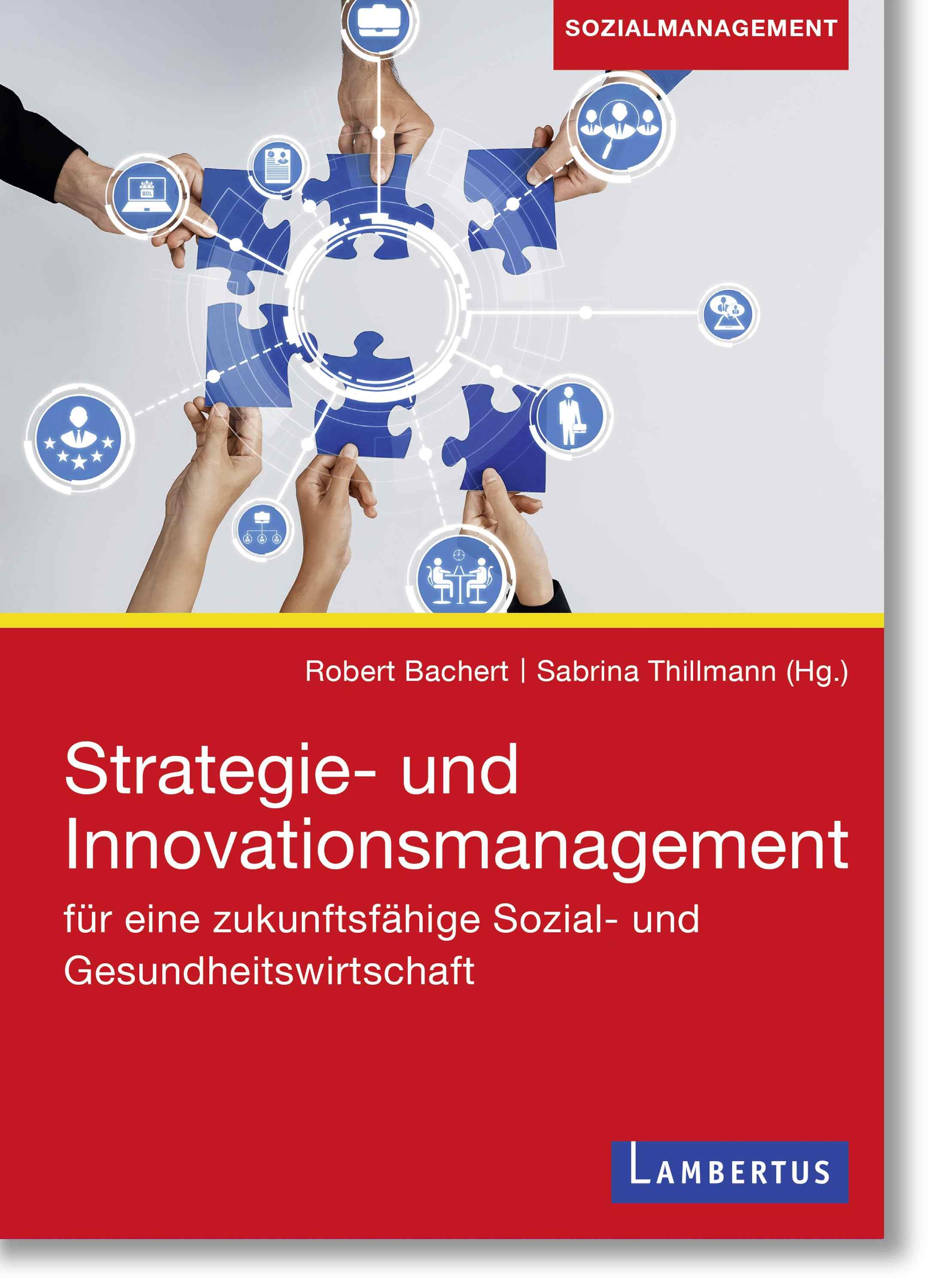Vorderes Coverbild Strategie- und Innovationsmanagement für eine zukunftsfähige Sozial- und Gesundheitswirtschaft