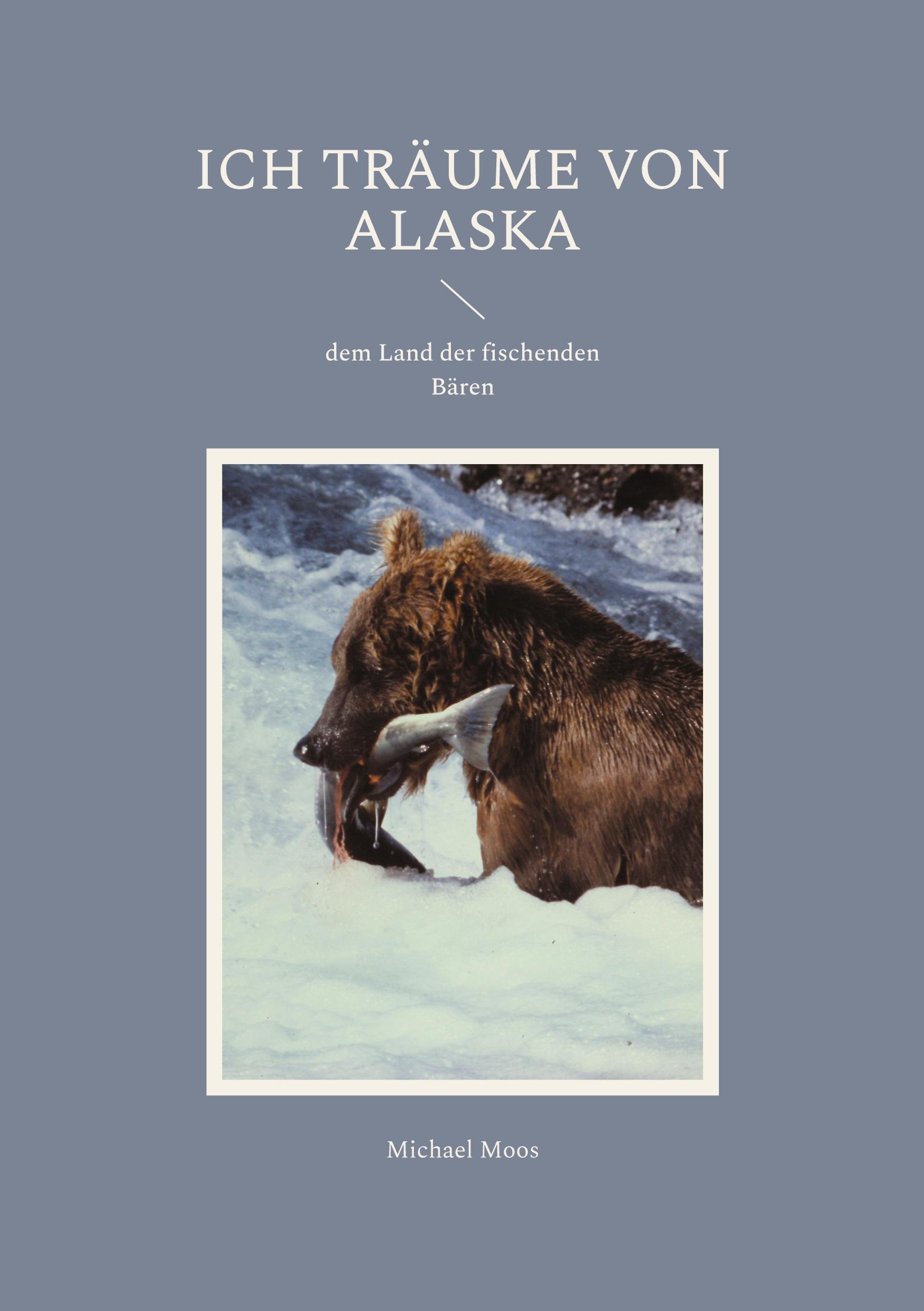 Vorderes Coverbild Ich träume von Alaska