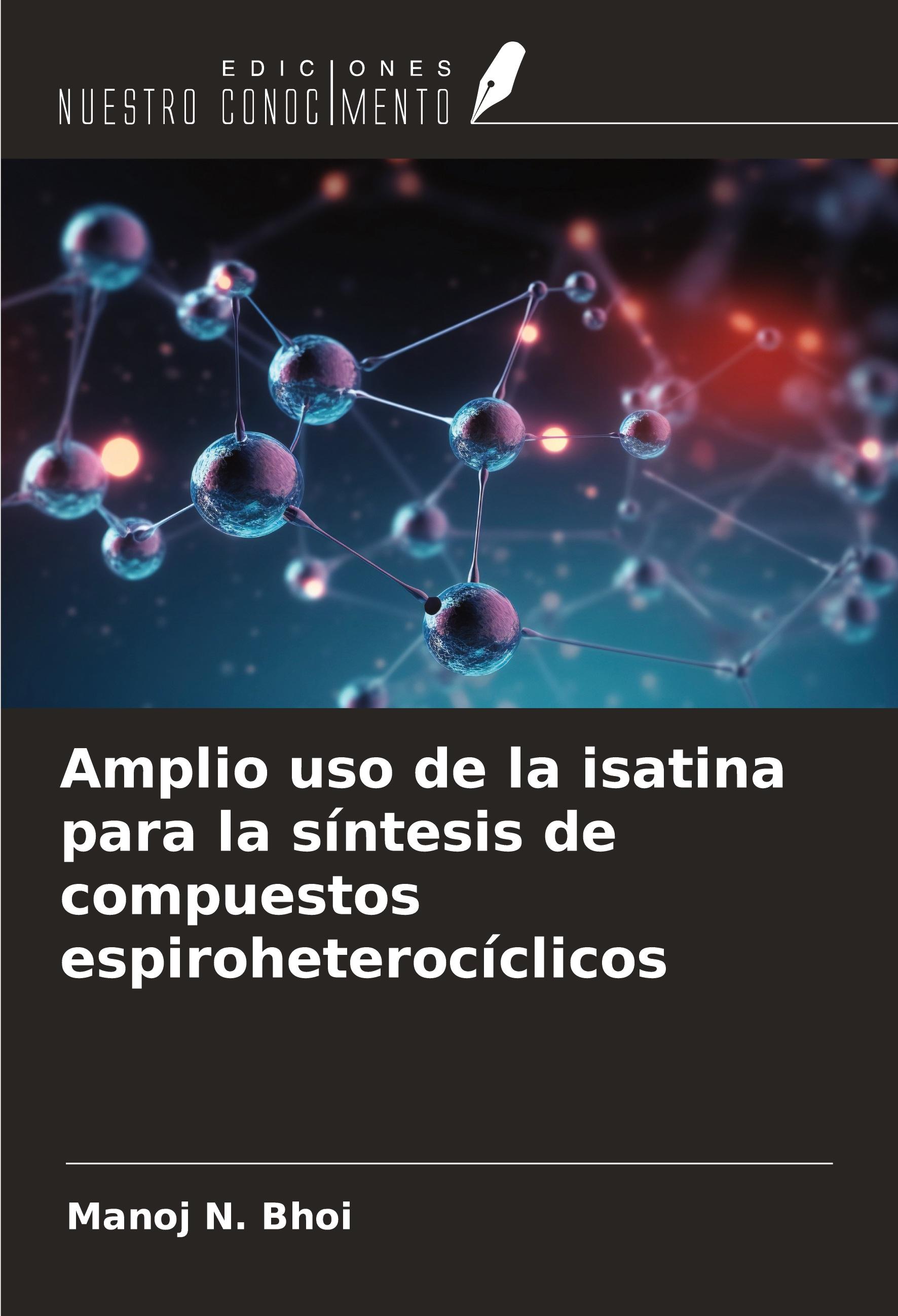 Vorderes Coverbild Amplio uso de la isatina para la síntesis de compuestos espiroheterocíclicos