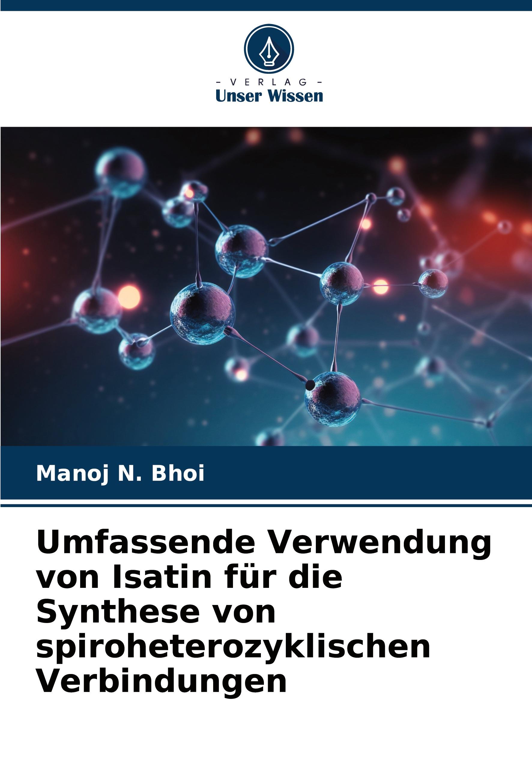 Vorderes Coverbild Umfassende Verwendung von Isatin für die Synthese von spiroheterozyklischen Verbindungen
