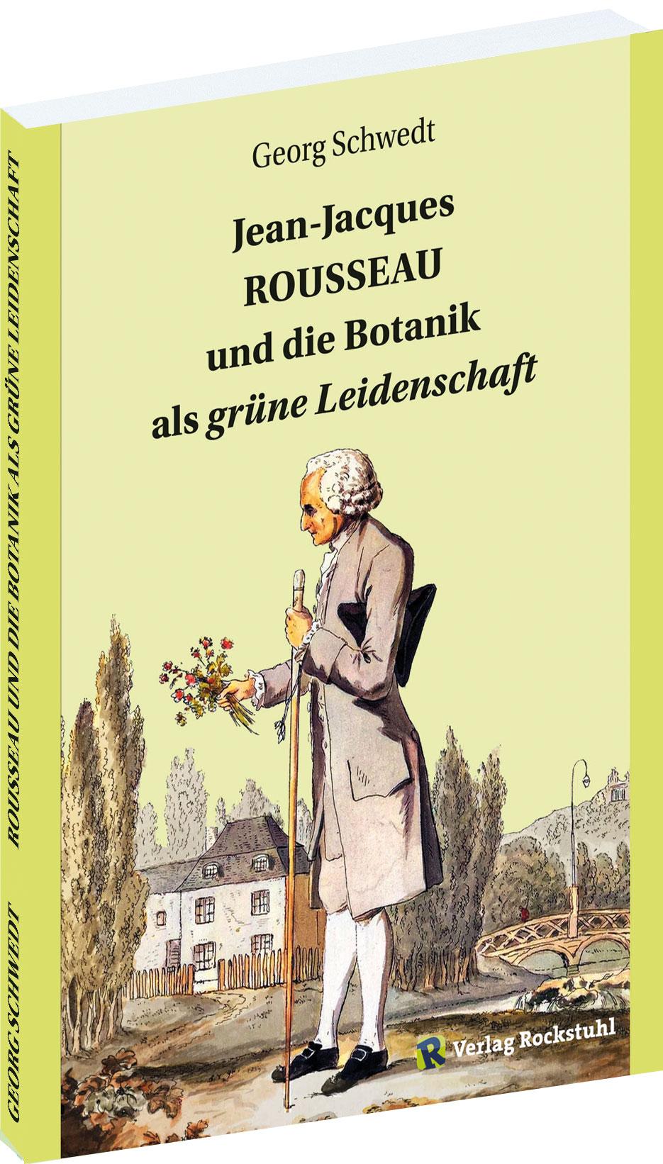Vorderes Coverbild Jean-Jacques ROUSSEAU und die Botanik als grüne Leidenschaft
