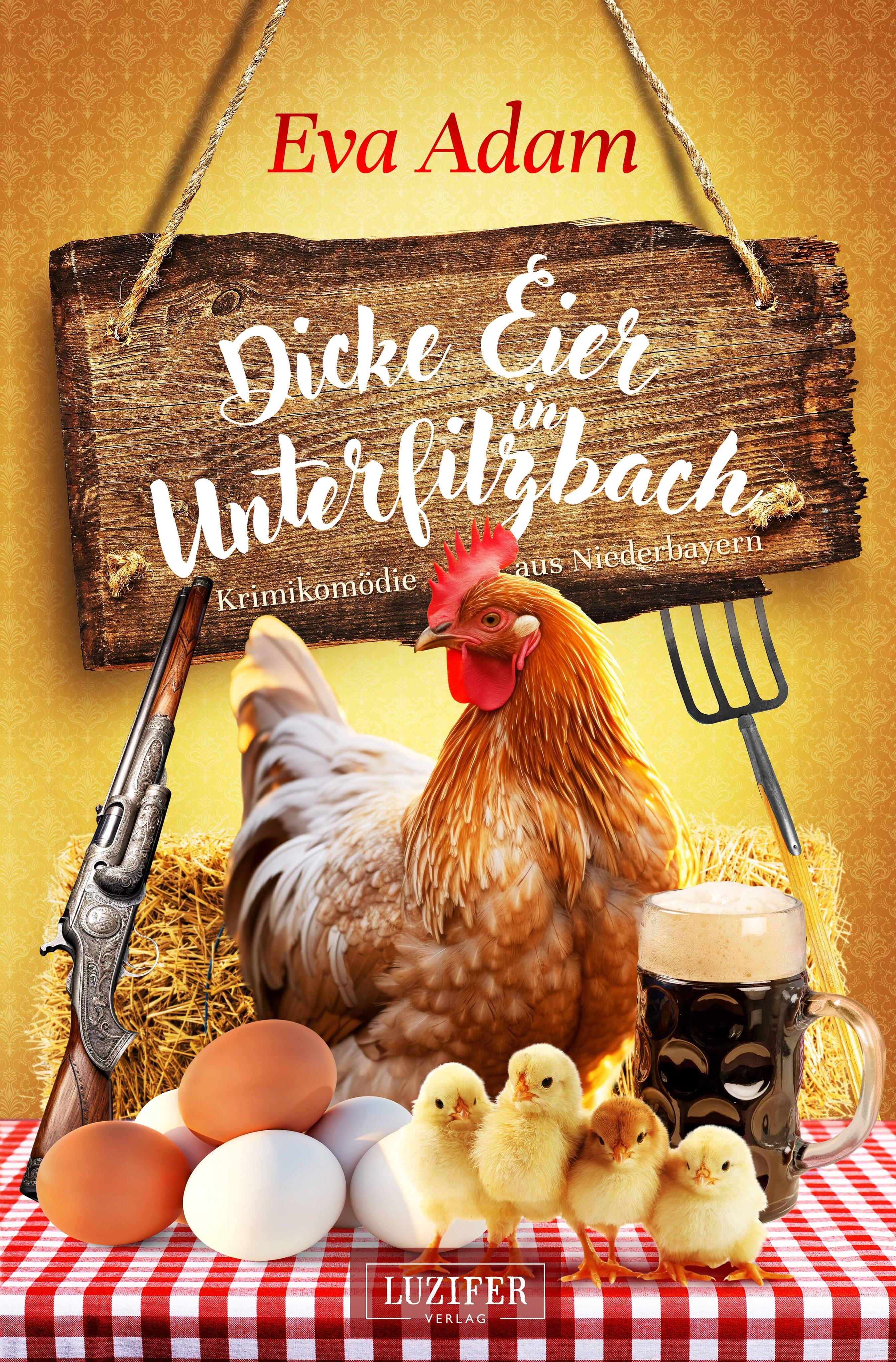 Vorderes Coverbild DICKE EIER IN UNTERFILZBACH