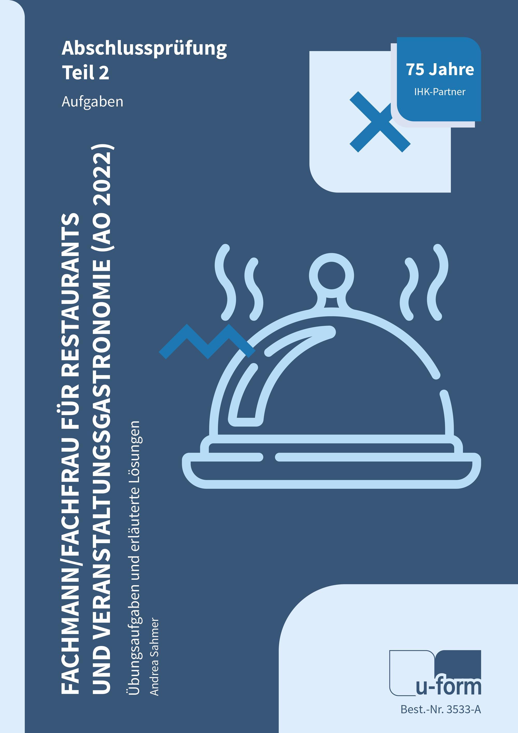 Vorderes Coverbild Fachmann / Fachfrau für Restaurants und Veranstaltungsgastronomie (AO 2022). Abschlussprüfung Teil 2. Aufgaben