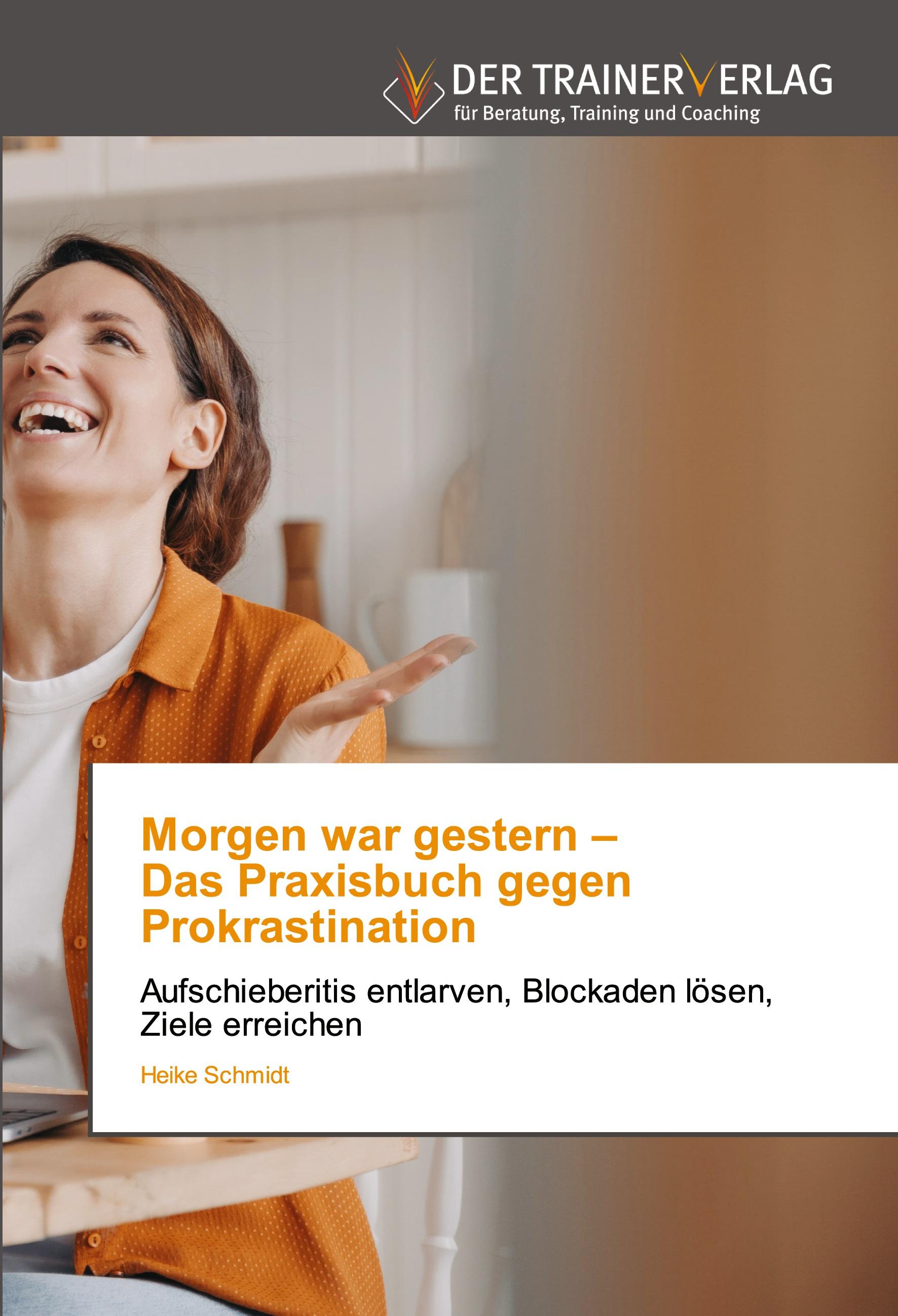 Vorderes Coverbild Morgen war gestern - Das Praxisbuch gegen Prokrastination