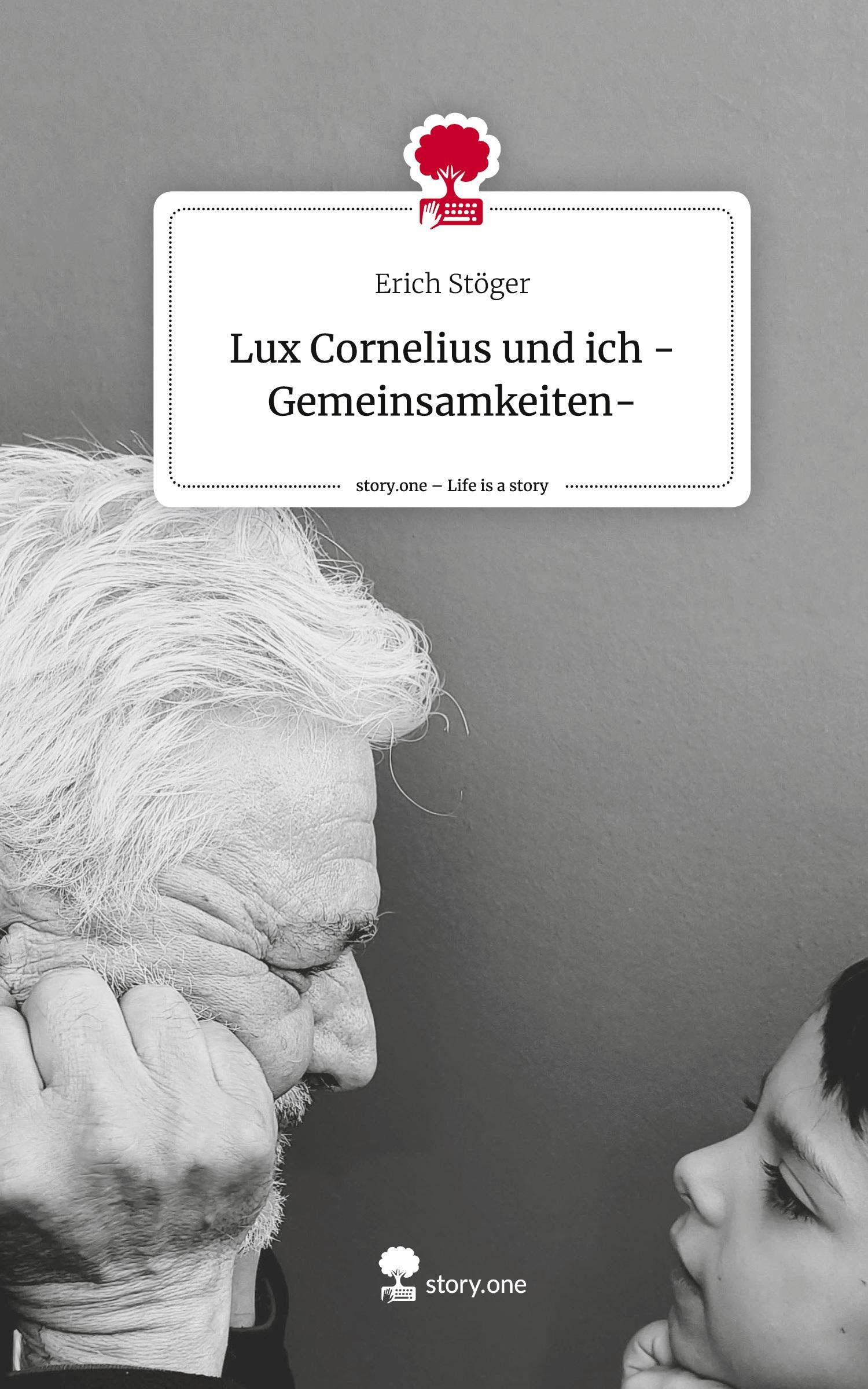 Vorderes Coverbild Lux Cornelius und ich -Gemeinsamkeiten-. Life is a Story - story.one