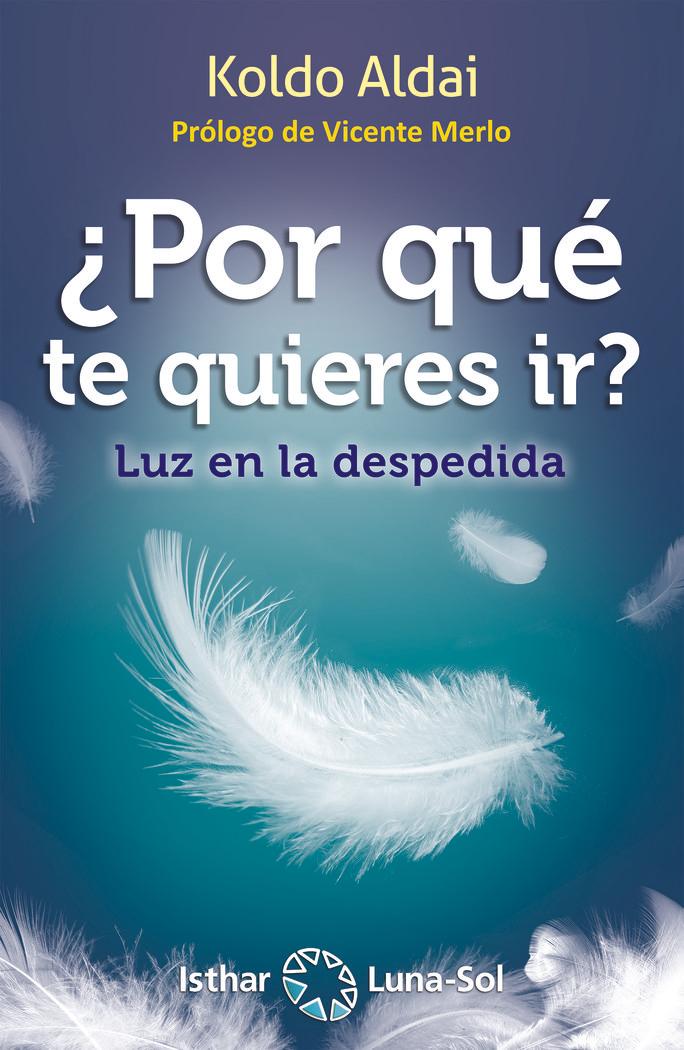 Vorderes Coverbild ¿Por qué te quieres ir? : luz en la despedida