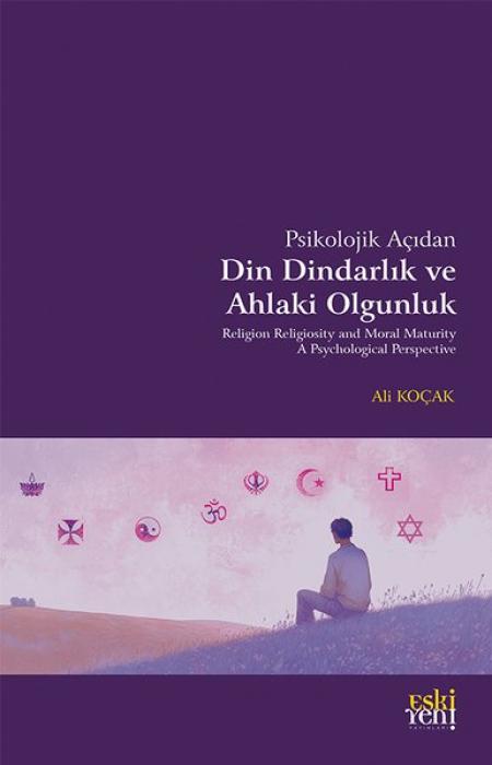 Vorderes Coverbild Psikolojik Acidan Din Dindarlik ve Ahlaki Olgunluk