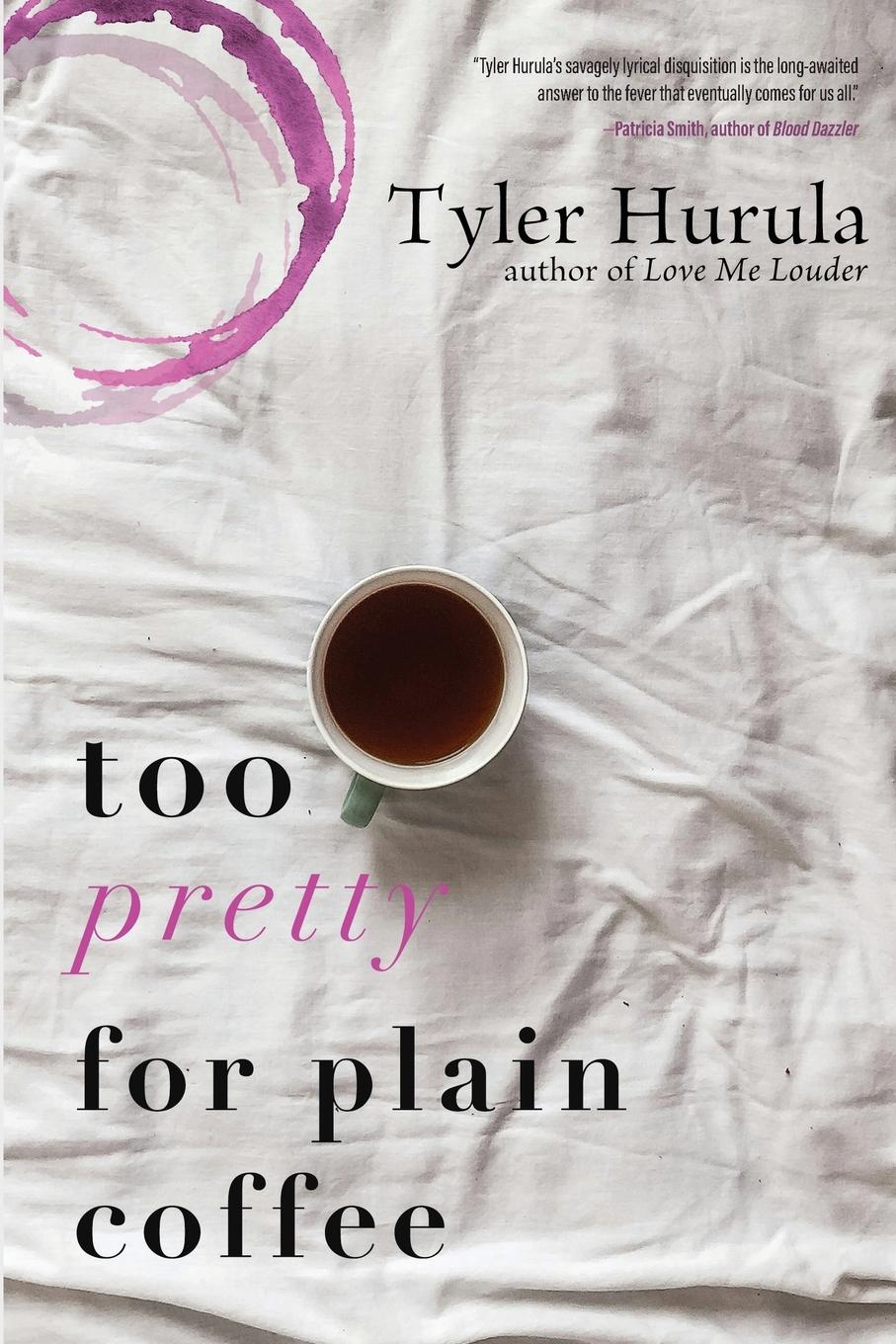 Vorderes Coverbild Too Pretty for Plain Coffee