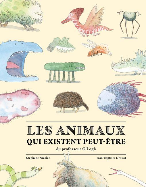 Vorderes Coverbild Les Animaux Qui Existent Peut-Être