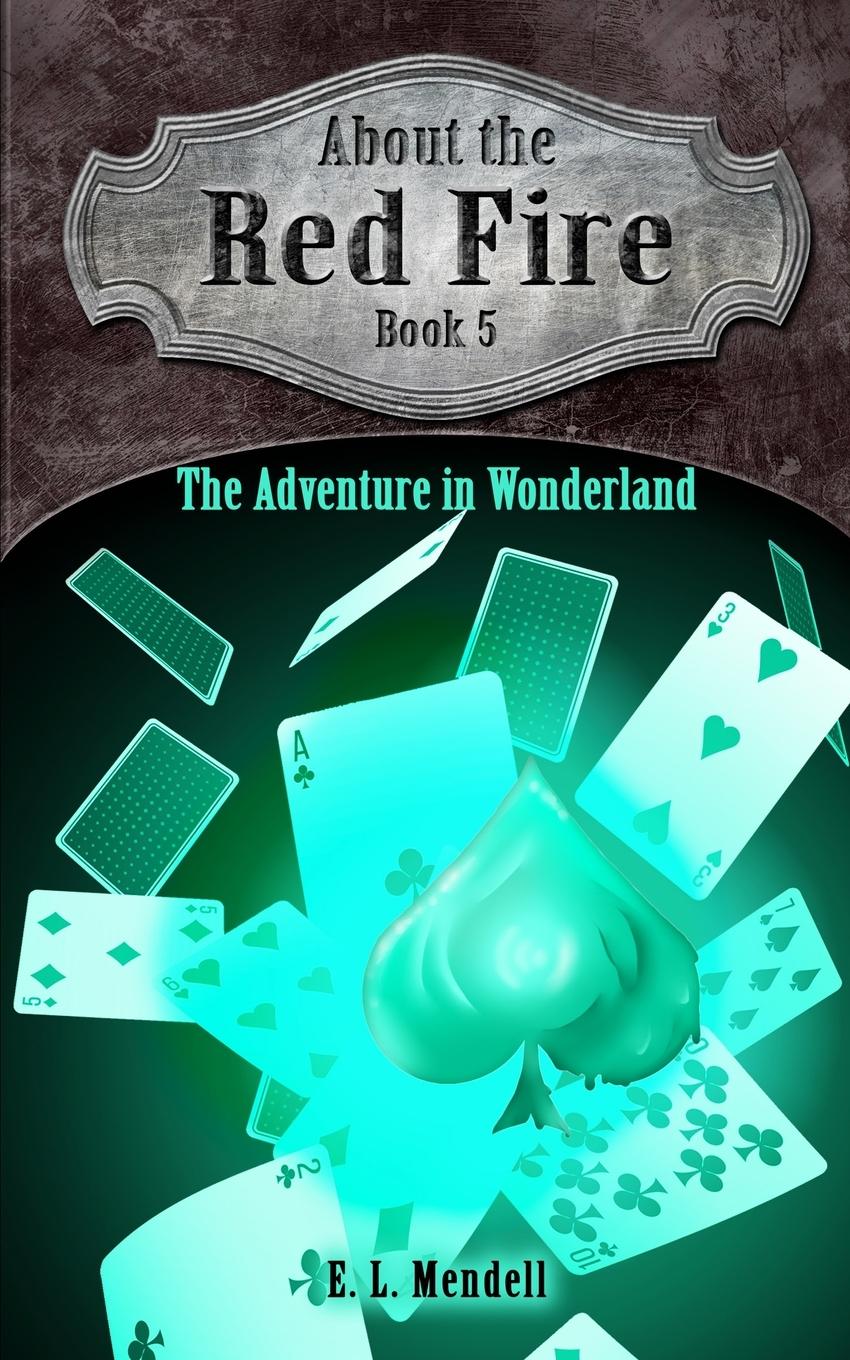 Vorderes Coverbild About the Red Fire, Book 5, The Adventure in Wonderland