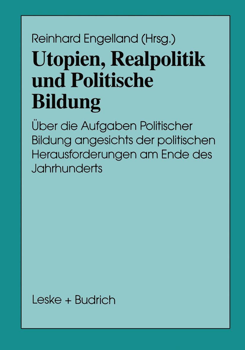 Vorderes Coverbild Utopien, Realpolitik und Politische Bildung