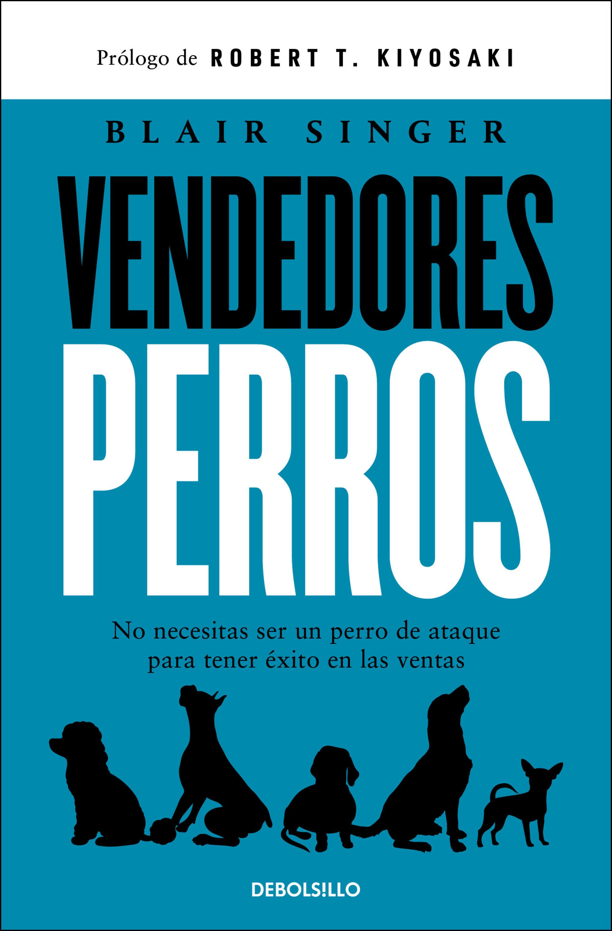 Vorderes Coverbild Vendedores Perros. No Necesitas Ser Un Perro de Ataque Para Tener Éxito En Las Ventas / Sales Dogs