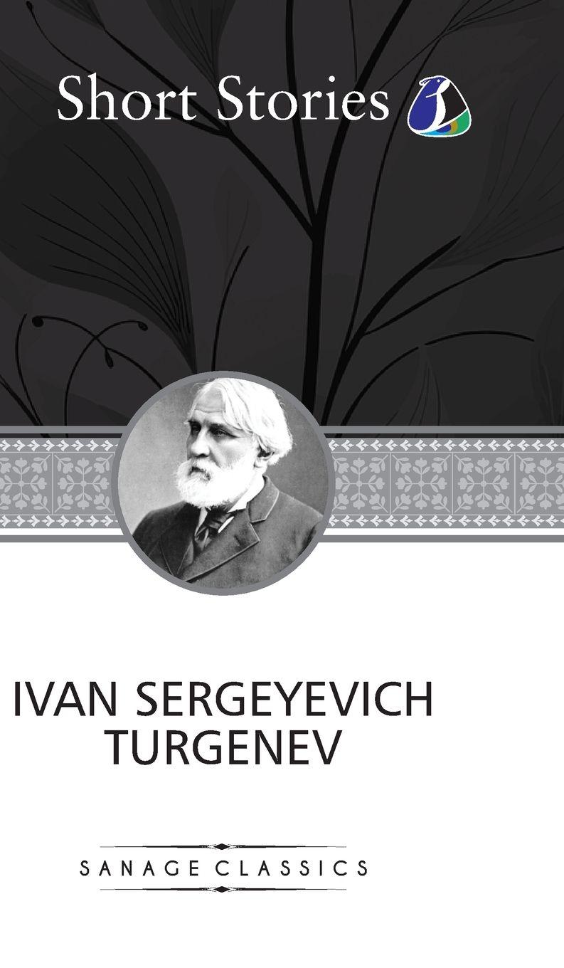 Vorderes Coverbild The Greatest Short Stories of Ivan Turgenev (Deluxe Hardcover Book) - (An Unhappy Girl, The Jew, Three Portraits, The Dog, The District Doctor & Enough)