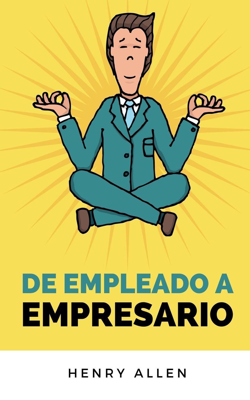 Vorderes Coverbild De Empleado a Empresario