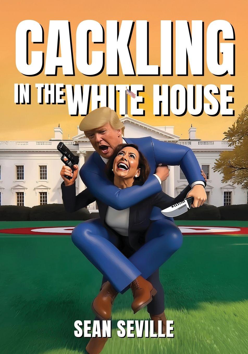 Vorderes Coverbild Cackling In The White House