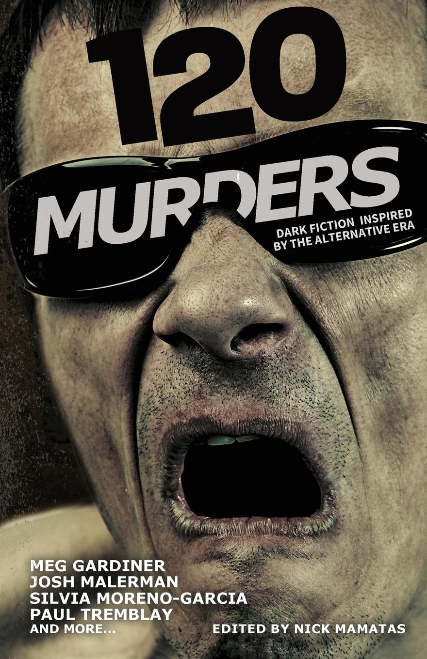 Vorderes Coverbild 120 Murders-Dark Fiction Inspired by the Alternative Era
