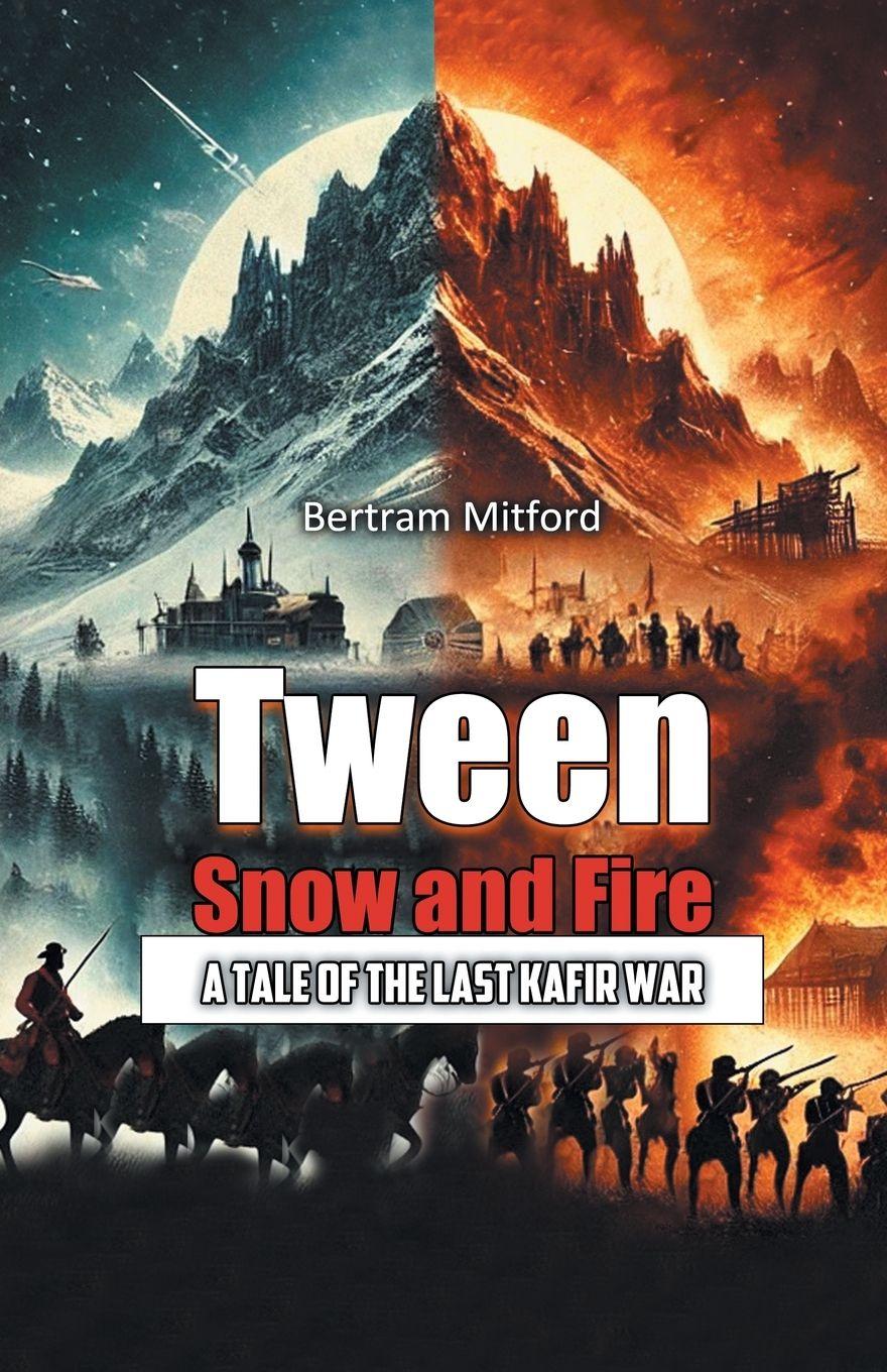 Vorderes Coverbild Tween Snow and Fire A Tale of the Last Kafir War