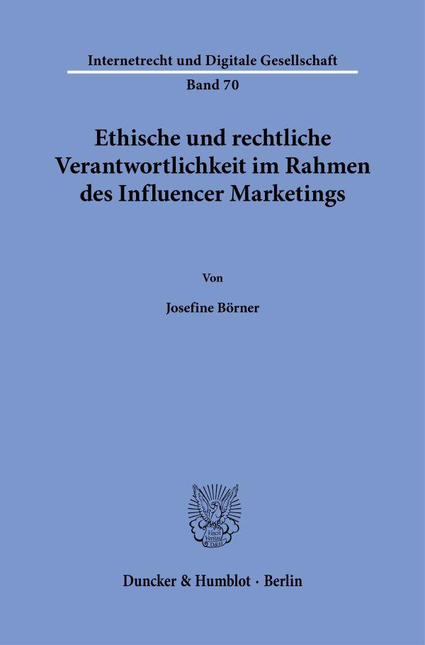 Vorderes Coverbild Ethische und rechtliche Verantwortlichkeit im Rahmen des Influencer Marketings