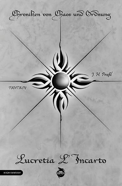 Vorderes Coverbild Chroniken von Chaos und Ordnung. Band 4: Lucretia L'Incarto. Krieg